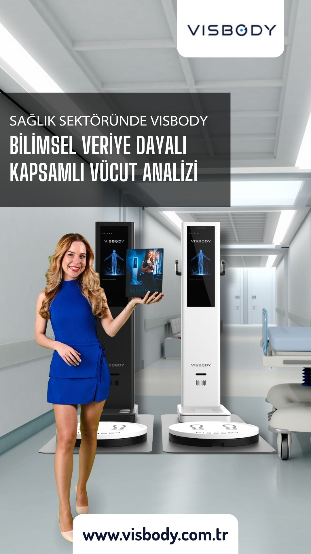 SAGLIK SEKTORUNDE VISBODY-BILIMSEL VERIYE DAYALI KAPSAMLI VUCUT ANALIZI